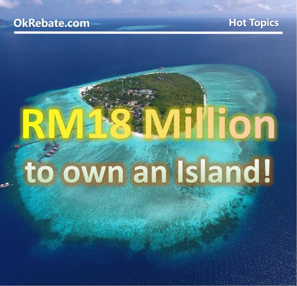 If you have RM18 million, consider investing in a for-sale island in Semporna, Sabah, and become a #ParadiseIslandOwner.